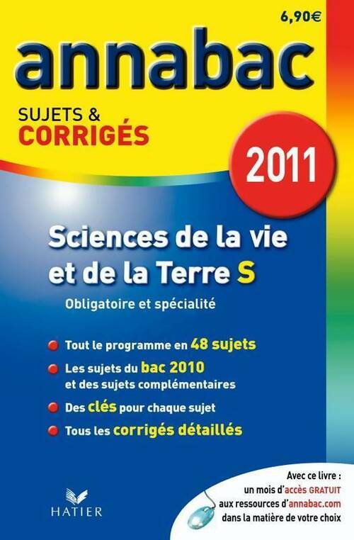 Sciences de la vie et de la terre Terminale S Sujets et corrigés 2011 - Jacques Bergeron -  Annabac - Livre