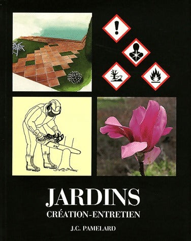 Livrenpoche : Jardins, création-entretien - Jean-Claude Pamelard - Livre