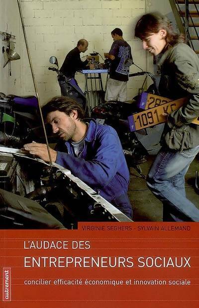 Livrenpoche : L'audace des entrepreneurs sociaux - Virginie Seghers - Livre
