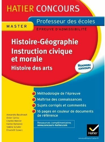 HIstoire-géographie / Instruction civique et morale / Histoire des arts - Elisabeth Szwarc -  Hatier concours - Livre