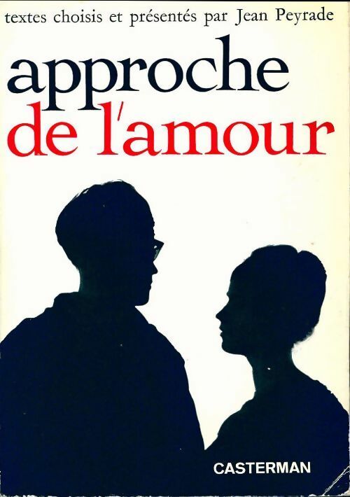 Livrenpoche : Approche de l'amour - Jean Peyrade - Livre