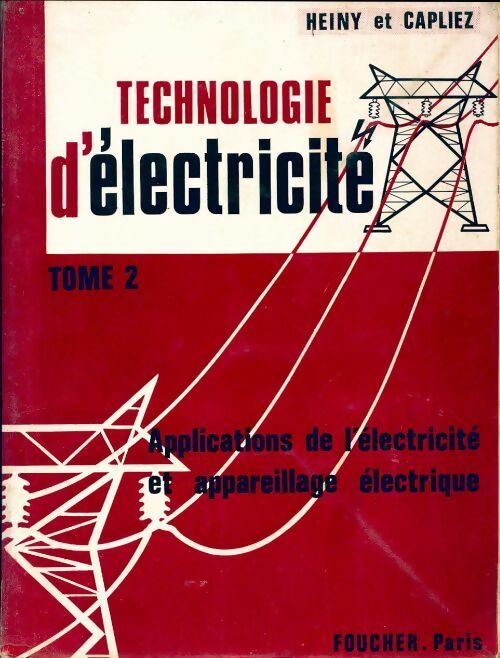 Livrenpoche : Technologie d'électricité Tome II - A. Capliez - Livre