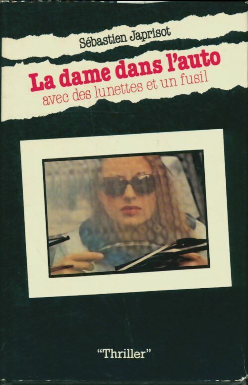 La dame dans l'auto avec des lunettes et un fusil - Sébastien Japrisot -  France Loisirs GF - Livre