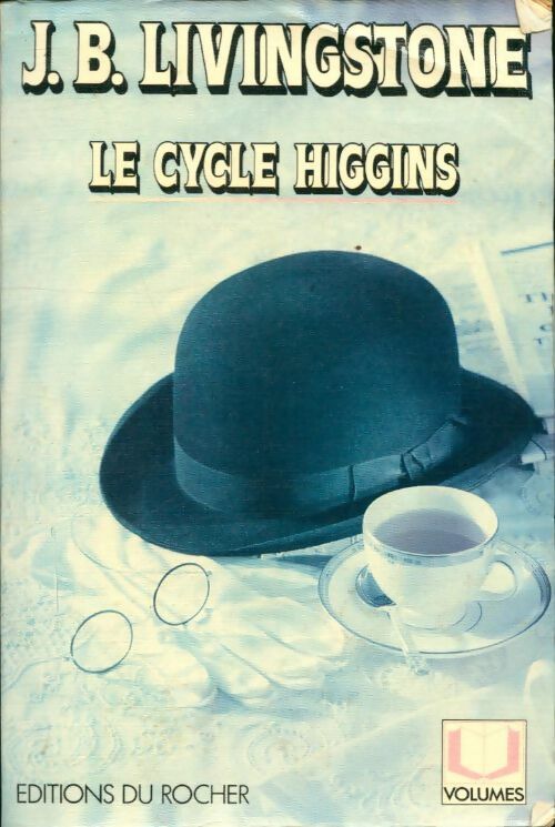 Livrenpoche : Le cycle Higgins Tome I - J.B. Livingstone - Livre
