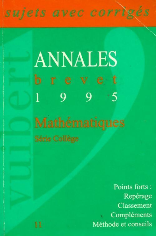Mathématiques brevet Sujets corrigés 1995 - Collectif -  Annales Brevet Vuibert - Livre