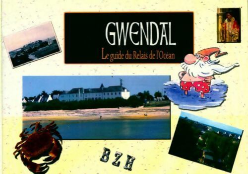 Livrenpoche : Le guide du Relais de l'Océan - Gwendal - Livre
