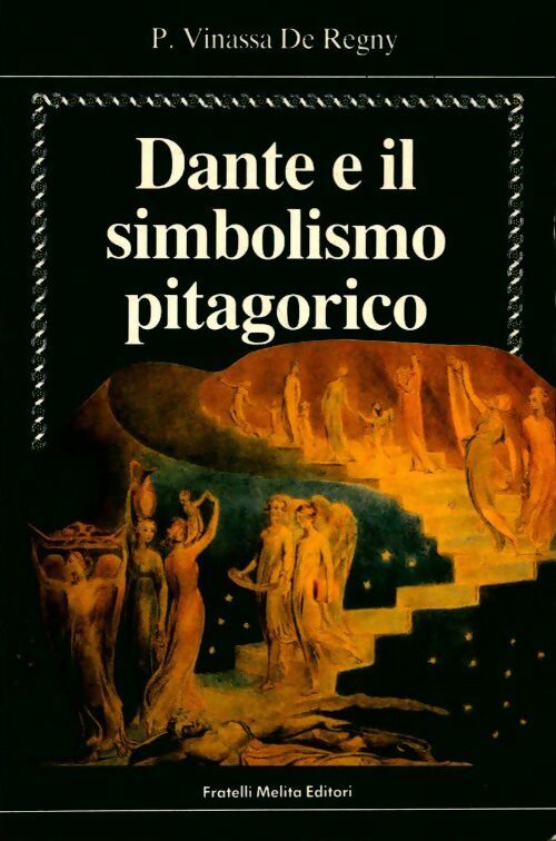 Livrenpoche : Dante e il simbolismo pitagorico - P. Vinassa De Regny - Livre