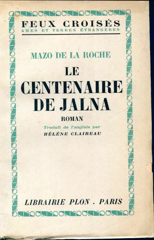 Livrenpoche : Le centenaire de Jalna - Mazo De la Roche - Livre
