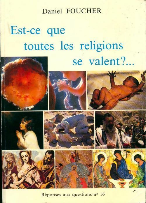 Livrenpoche : Est-ce que toutes les religions se valent ?... - Daniel Foucher - Livre