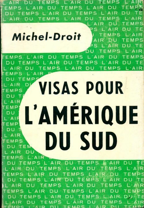Livrenpoche : Visas pour l'Amerique du sud - Michel Droit - Livre