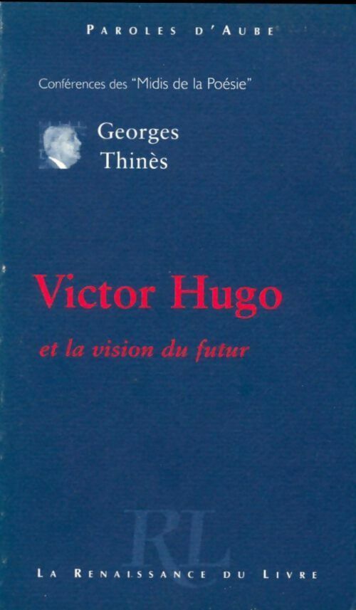 Livrenpoche : Victor Hugo et la vision du futur - Georges Thinès - Livre