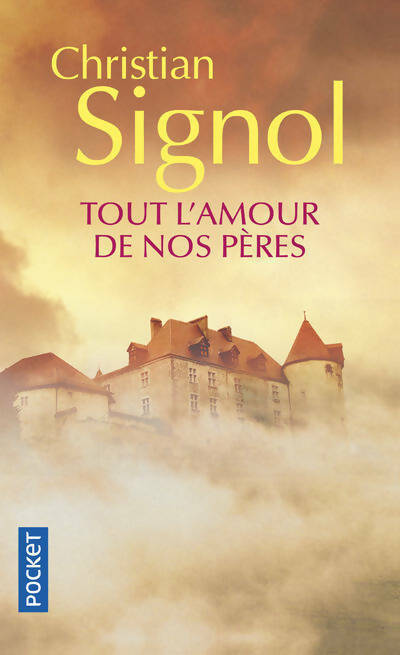 Livrenpoche : Tout l'amour de nos pères - Christian Signol - Livre