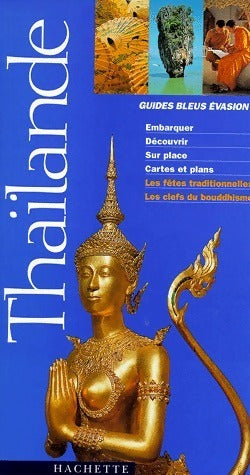 Thaïlande - Christine Le Diraison -  Guides bleus évasion  - Livre