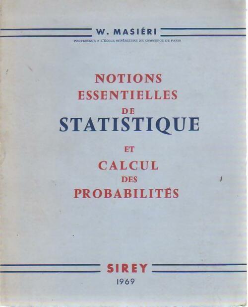 Livrenpoche : Notions essentielles de statistique et calcul des probabilites - W. Masiéri - Livre