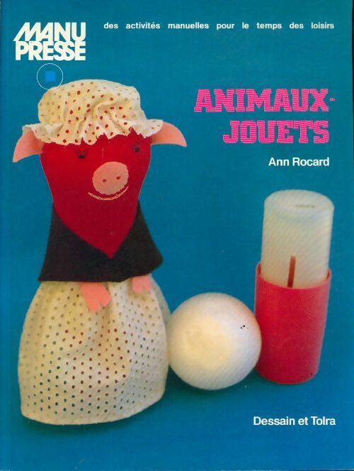 Livrenpoche : Animaux-jouets - Ann Rocard - Livre