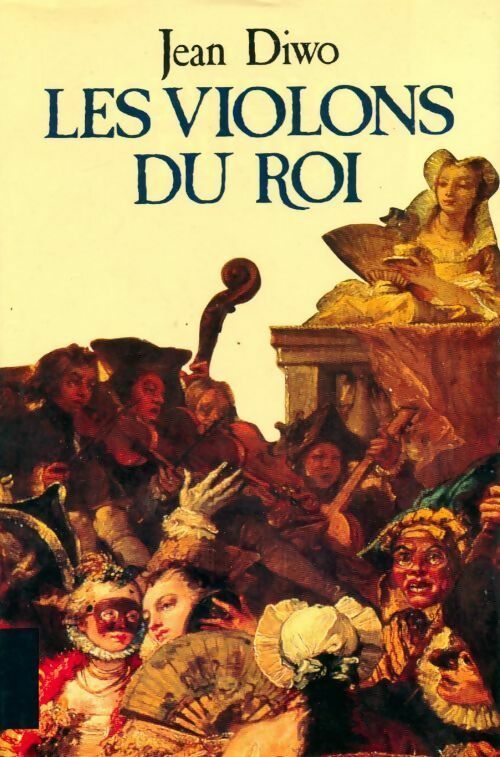 Livrenpoche : Les violons du roi - Jean Diwo - Livre