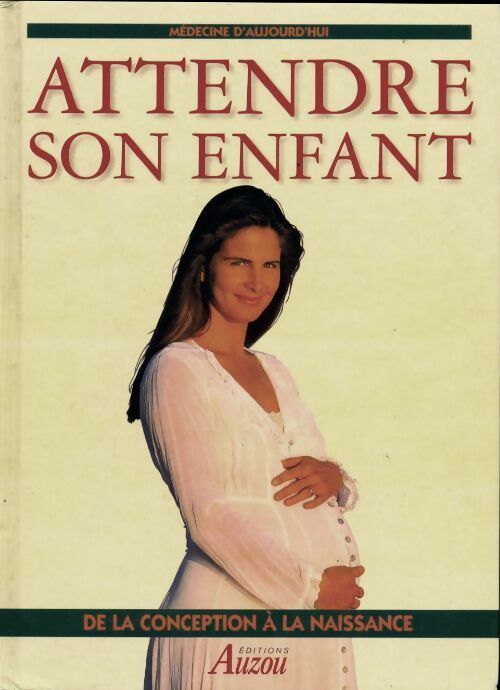 Livrenpoche : Attendre son enfant de la conception à la naissance - Collectif - Livre