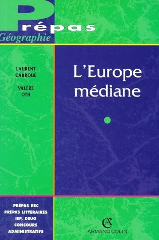 Livrenpoche : L'Europe médiane - Laurent Carroué, Valère Oth - Livre