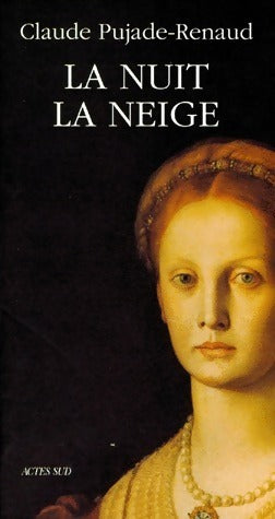 Livrenpoche : La nuit la neige - Claude Pujade-Renaud - Livre