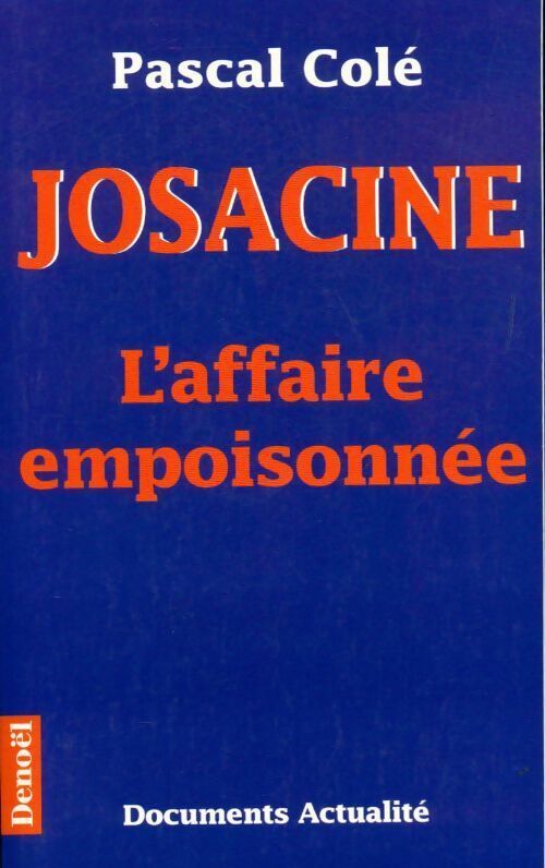 Livrenpoche : Josacine. L'affaire empoisonnée - Pascal Colé - Livre