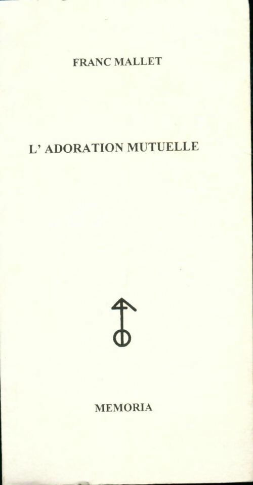 Livrenpoche : L'adoration mutuelle - Franc Mallet - Livre