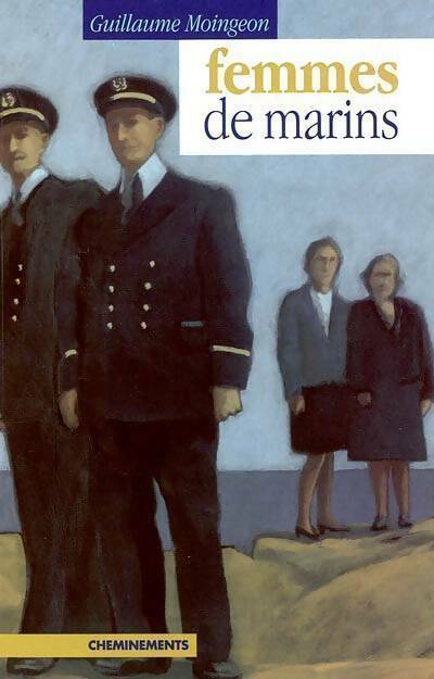 Livrenpoche : Femmes de marins - Guillaume Moingeon - Livre