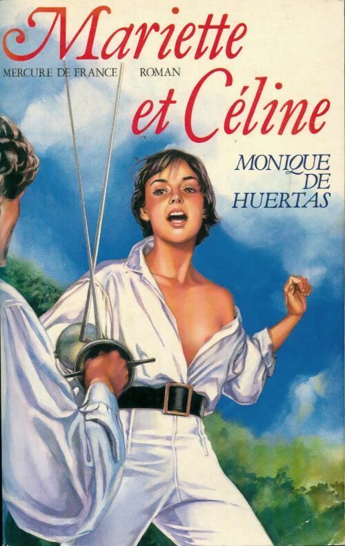 Livrenpoche : Mariette et Céline - Monique De Huertas - Livre