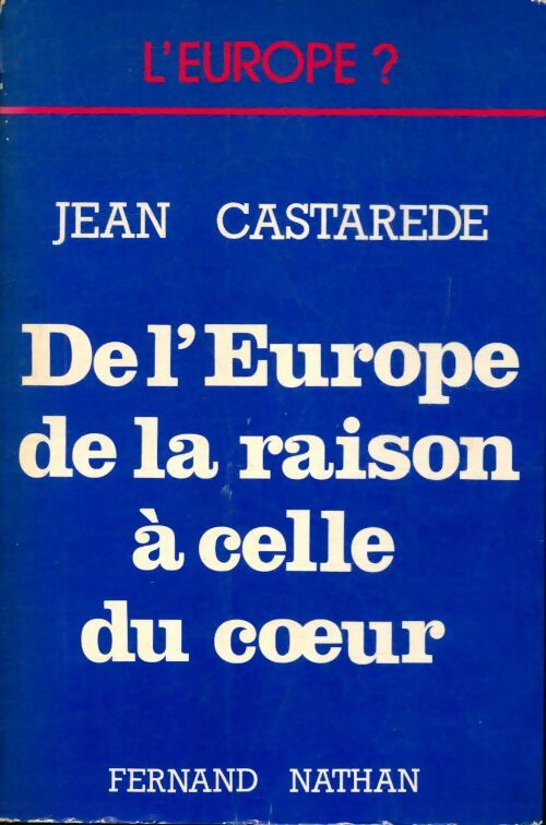 Livrenpoche : De l'Europe de la raison à celle du coeur - Jean Castarède - Livre