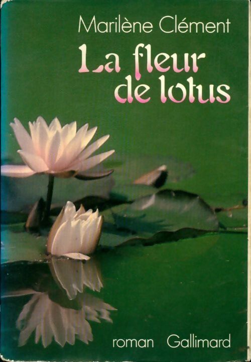 Livrenpoche : La fleur de lotus - Marilène Clément - Livre