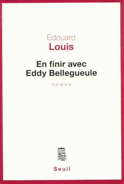 Livrenpoche : En finir avec Eddy Bellegueule - Edouard Louis - Livre