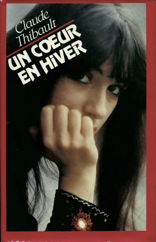 Livrenpoche : Un coeur en hiver - Claude Thibault - Livre