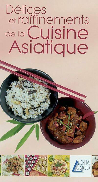 Livrenpoche : Délices et raffinements de la cuisine asiatique - Véronique Penet - Livre