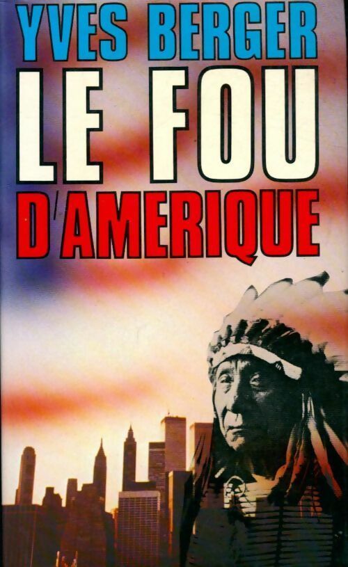 Livrenpoche : Le fou d'Amérique - Yves Berger - Livre