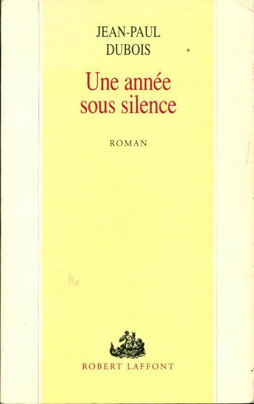 Livrenpoche : Une année sous silence - Jean-Paul Dubois - Livre