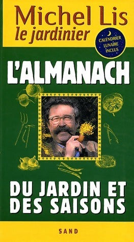 Livrenpoche : L'almanach du jardin et des saisons - Michel Lis - Livre