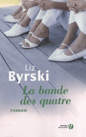 Livrenpoche : La bande des quatre - Liz Byrski - Livre