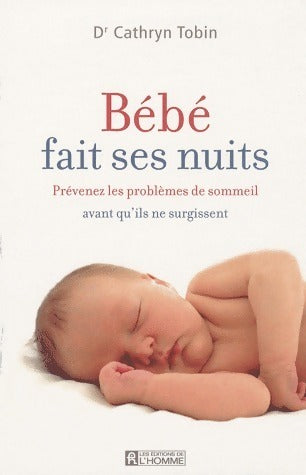 Bébé fait ses nuits - Cathryn Tobin - Livre