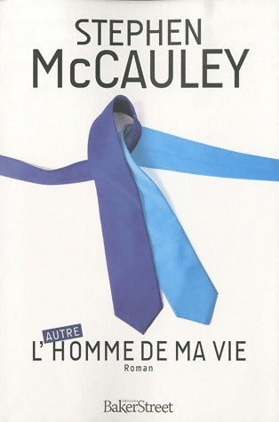 Livrenpoche : L'(autre) homme de ma vie - Stephen McCauley - Livre