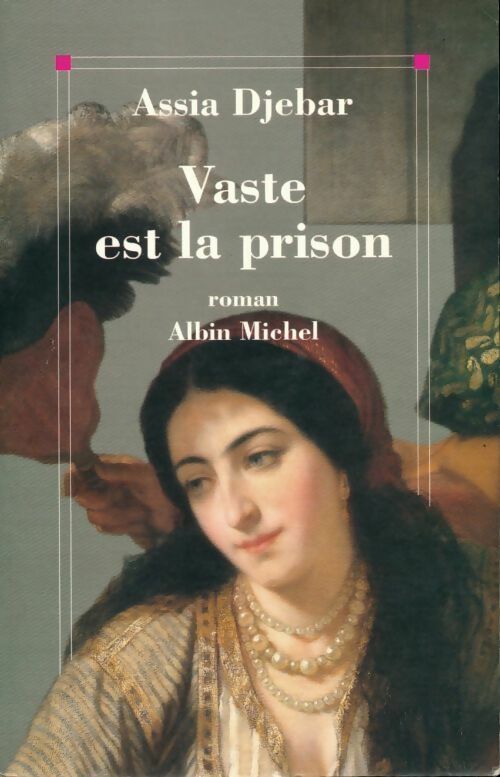 Vaste est la prison - Assia Djebar - Livre