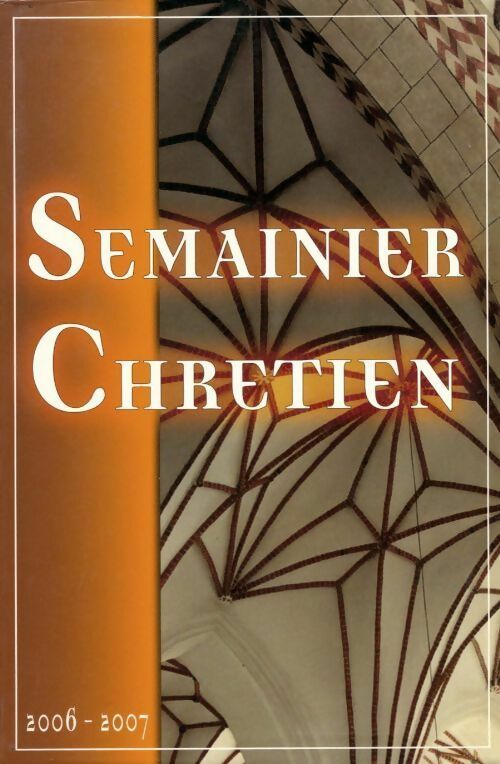 Livrenpoche : Semainier chrétien 2006-2007 - Collectif - Livre