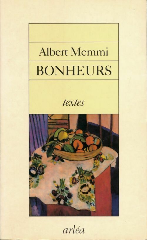 Bonheurs - Albert Memmi -  Arléa GF - Livre