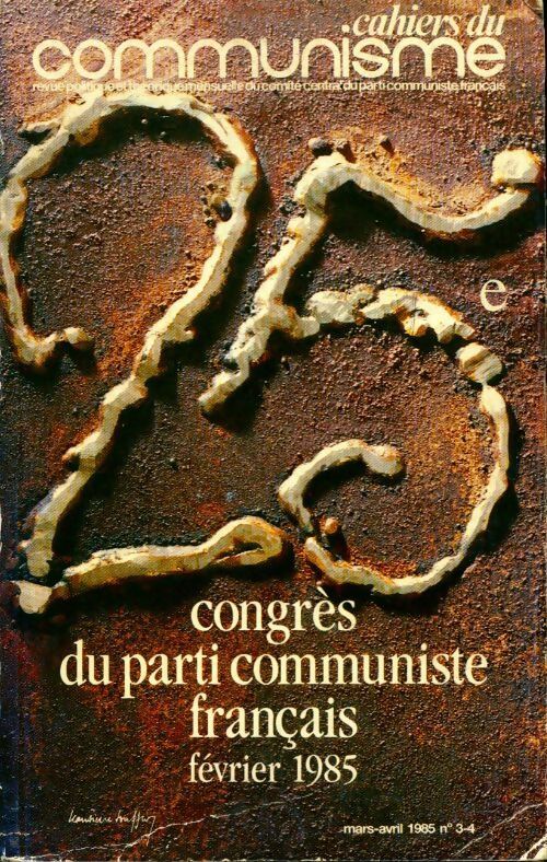 Livrenpoche : Cahiers du communisme n° 3-4 : Congrès du parti communiste français février 1985 - Collectif - Livre