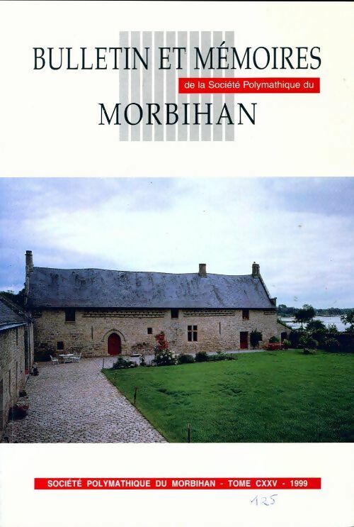Livrenpoche : Bulletin et mémoires de la société polymathique du Morbihan Tome CXXV  - Collectif - Livre