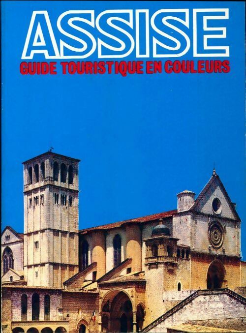 Livrenpoche : Assise. Guide touristique en couleurs - Otello Migliosi - Livre
