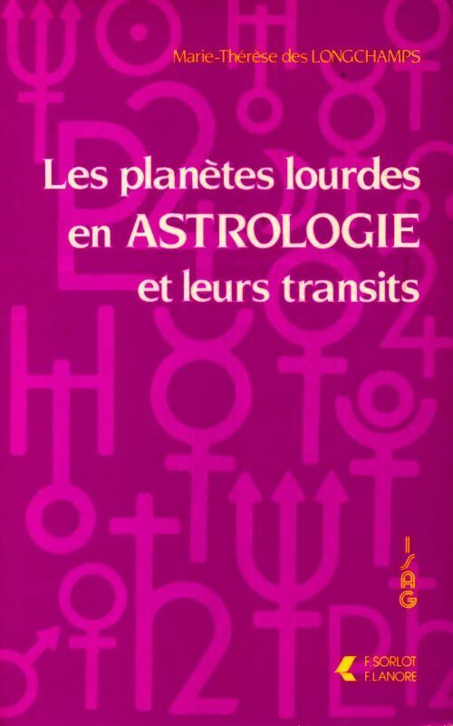 Livrenpoche : Les planètes Lourdes en astrologie et leurs transits - Marie-Thérèse Des Longchamps - Livre