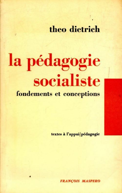 Livrenpoche : La pédagogie socialiste, fondements et conception - Theo Dietrich - Livre