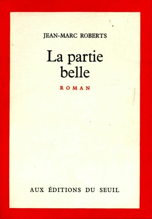 Livrenpoche : La partie belle - Jean-Marc Roberts - Livre