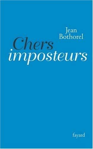 Livrenpoche : Chers imposteurs - Jean Bothorel - Livre