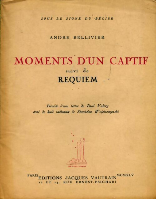 Moment d' un captif / Requiem - André Bellivier -  Vautrain GF - Livre