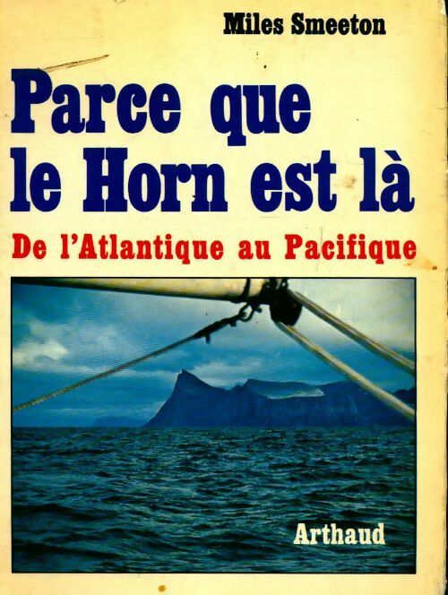 Parce que le Horn est là : De l'Atlantique au Pacifique - Miles Smeeton - Livre